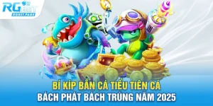 bi kip ban ca tieu tien ca bach phat bach trung nam 2025