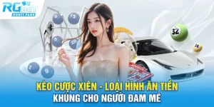 keo cuoc xien loai hinh an tien khung cho nguoi dam me
