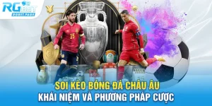 soi keo bong da chau au khai niem va phuong phap cuoc
